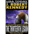 The Thirteenth Legion: A James Acton Thriller Book #15 - Paperback