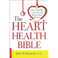 Heart Health Bible: The 5-Step Plan to Prevent and Reverse Heart Disease - Paperback