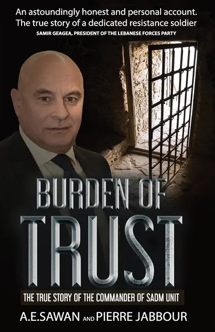 Burden of Trust: The True Story of the Commander of the Sadm Unit - Paperback