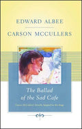 The Ballad of the Sad Cafe: Carson McCullers' Novella Adapted for the Stage - Paperback