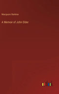 A Memoir of John Elder - Hardcover