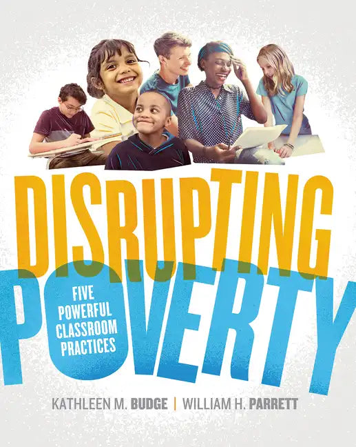 Disrupting Poverty: Five Powerful Classroom Practices - Paperback