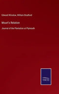 Mourt's Relation: Journal of the Plantation at Plymouth - Hardcover