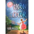 The Moon Is My Favorite Color - Hardcover