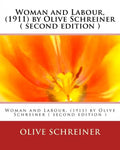 Woman and Labour, (1911) by Olive Schreiner ( second edition ) - Paperback