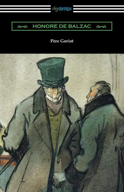 Pere Goriot: (Translated by Ellen Marriage with an Introduction by R. L. Sanderson) - Paperback