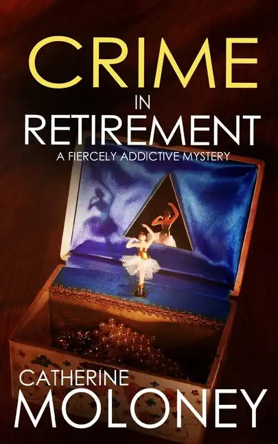 CRIME IN RETIREMENT a fiercely addictive mystery - Paperback