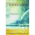 Resurrecting Excellence: Shaping Faithful Christian Ministry - Paperback