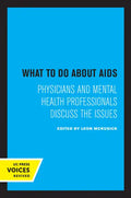 What to Do about AIDS: Physicians and Mental Health Professionals Discuss the Issues - Paperback