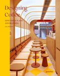 Designing Coffee: New Coffee Places and Branding - Hardcover