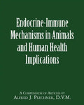 Endocrine-Immune Mechanisms in Animals and Human Health Implications - Paperback