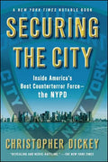 Securing the City: Inside America's Best Counterterror Force--The NYPD - Paperback