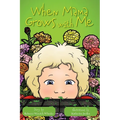 When Mama Grows with Me - Hardcover