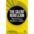 The Silent Rebellion: Becoming a Modern Leader - Hardcover