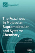 The Fuzziness in Molecular, Supramolecular, and Systems Chemistry - Hardcover