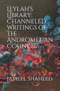 Leylah's Library: Channeled Writings of The Andromedan Council - Paperback