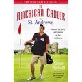 An American Caddie in St. Andrews: Growing Up, Girls, and Looping on the Old Course - Paperback