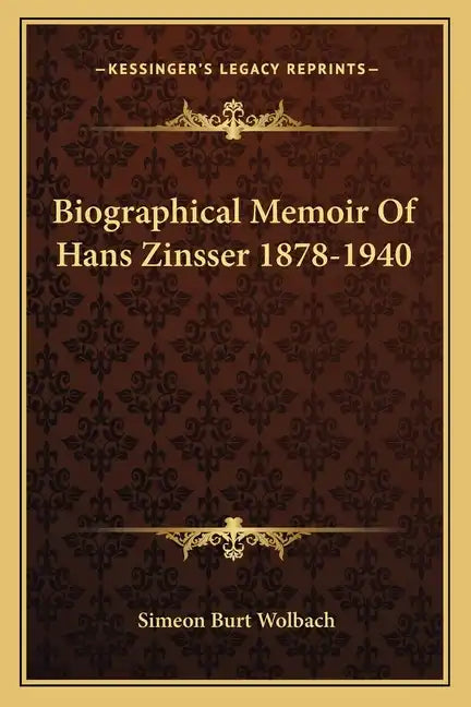 Biographical Memoir of Hans Zinsser 1878-1940 - Paperback