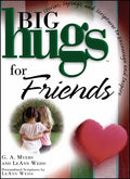 Big Hugs for Friends - Paperback