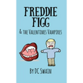Freddie Figg & the Valentines Vampires - Paperback