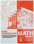 Basic Construction Math Review: A Manual of Basic Mathematics for Contractor and Tradesman License Examinations - Paperback