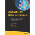 React Native for Mobile Development: Harness the Power of React Native to Create Stunning IOS and Android Applications - Paperback