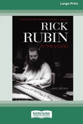 Rick Rubin in the Studio (16pt Large Print Edition) - Paperback