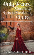 Only Prince Charming Gets to Break the Rules: Gender and Rule Violation in Fairy Tales and Life - Hardcover