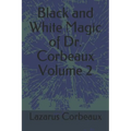 Black and White Magic of Dr. Corbeaux Volume 2 - Paperback