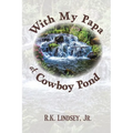 With My Papa at Cowboy Pond - Paperback