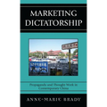 Marketing Dictatorship: Propaganda and Thought Work in Contemporary China - Paperback