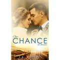One Chance At Forever: A Realistic Christian Romance About Finding God And Love - Paperback