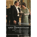Upstairs and Downstairs: British Costume Drama Television from the Forsyte Saga to Downton Abbey - Hardcover