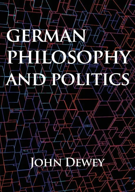 German philosophy and politics - Paperback