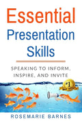 Essential Presentation Skills: Speaking to Inform, Inspire and Invite - Paperback