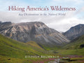 Hiking America's Wilderness: 600 Destinations in the Natural World - Paperback