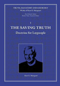 The Saving Truth: Doctrine for Laypeople - Hardcover