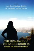 The Romance of Crossing Borders: Studying and Volunteering Abroad - Paperback