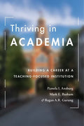 Thriving in Academia: Building a Career at a Teaching-Focused Institution - Paperback