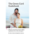 The Green Card Guidebook: What You Must Know If You're Falling Hopelessly in Love with a Foreigner - Paperback