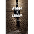 Surviving The Shadows: A Memoir of Overcoming Childhood Trauma and Sex Trafficking - Paperback