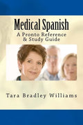 Medical Spanish: A Pronto Reference & Study Guide - Paperback