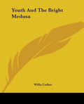 Youth And The Bright Medusa - Paperback
