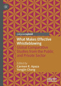 What Makes Effective Whistleblowing: Global Comparative Studies from the Public and Private Sector - Paperback