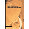 Siete Ensayos de Interpretación de la Realidad Peruana - Paperback