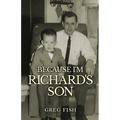 Because I'm Richard's Son - Paperback
