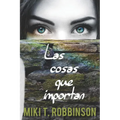 Las cosas que importan: Novela juvenil de romance l駸bico - Paperback