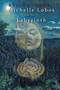 Michelle Lobos and the Labyrinth - Paperback