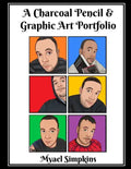 A Charcoal Pencil and Graphic Art Portfolio - Paperback
