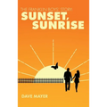 The Franklin Boys' Story: Sunset, Sunrise - Paperback
